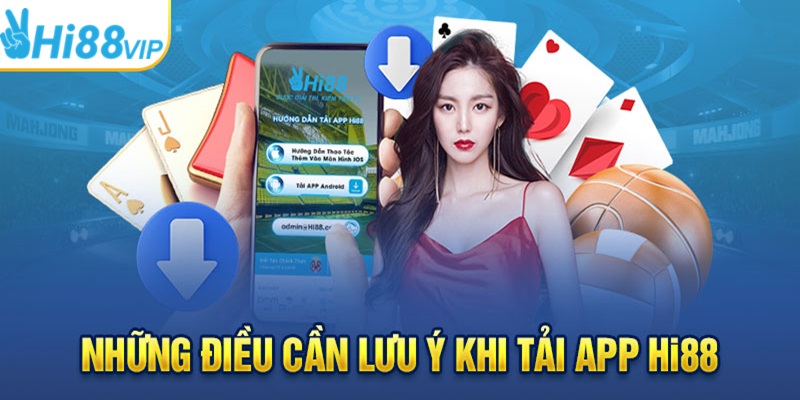 lưu ý tải app Hi88